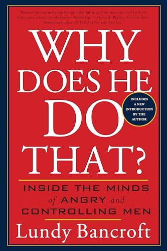 Cover of Why Does He Do That?: Inside the Minds of Angry and Controlling Men