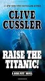 Book cover for “Raise the Titanic” by Clive Cussler