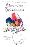Always the Bridesmaid