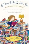 So Many Books, So Little Time: A Year of Passionate Reading