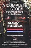 Navy Seals: The Complete History