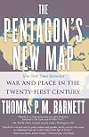 The Pentagon's New Map: War and Peace in the Twenty-First Century