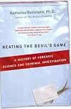 Beating the Devil's Game: A History of Forensic Science and Criminal Investigation
