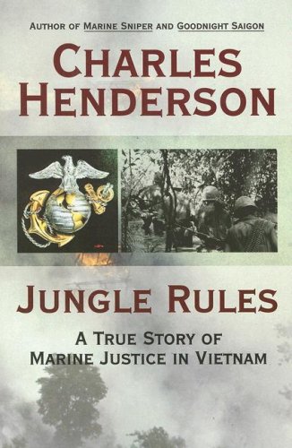 Jungle Rules: A True Story of Marine Justice in Vietnam book cover