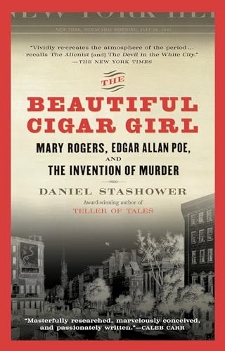 The Beautiful Cigar Girl / Edgar Allan Poe and the Murder of Mary Rogers book cover