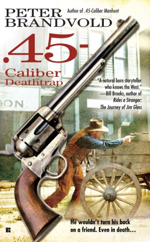 .45-Caliber Deathtrap book cover
