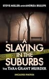 A Slaying in the Suburbs: The Tara Grant Murder