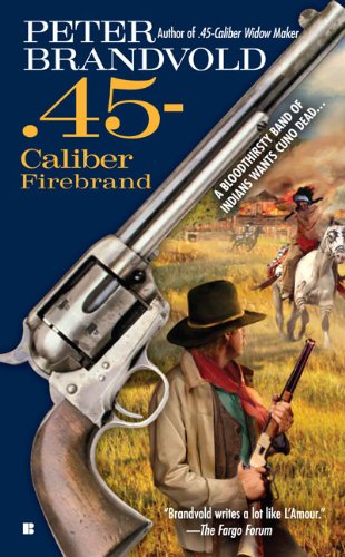 .45-Caliber Firebrand book cover