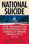 National Suicide: How Washington Is Destroying the American Dream from A to Z