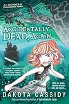 Accidentally Dead, Again