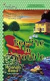Beeline to Trouble