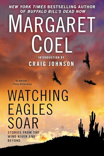 Watching Eagles Soar: Stories from the Wind River and Beyond book cover