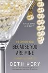 Because You Are Mine: The Complete Novel