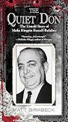 The Quiet Don: The Untold Story of Mafia Kingpin Russell Bufalino