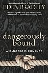 Dangerously Bound