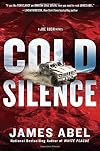 Cold Silence (A Joe Rush Novel)