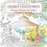 The World of Debbie Macomber: Come Home to Color: An Adult Coloring Book