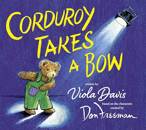 Corduroy takes a bow / story by Viola Davis with B.G. Hennessy ; pictures by Jody Wheeler ; based on the characters created by Don Freeman
