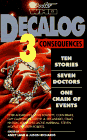 Decalog 3: Consequences: Ten Stories, Seven Doctors, One Chain of Events