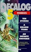 Decalog 5: Wonders: Ten Stories, A Billon Years, An Infinite Universe