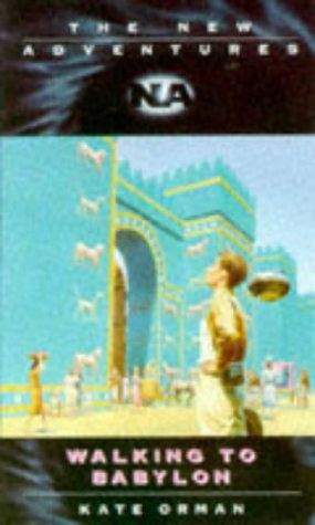 Walking to Babylon (By: Kate Orman) cover