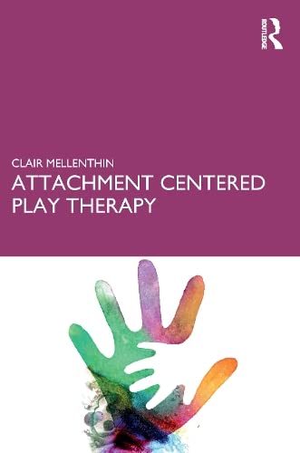 Cover of Attachment Centered Play Therapy