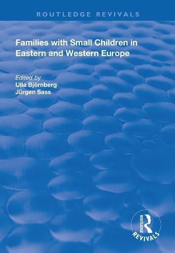Cover of Families with Small Children in Eastern and Western Europe