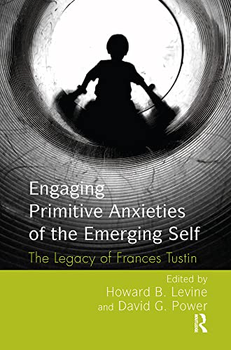 Cover of Engaging Primitive Anxieties of the Emerging Self
