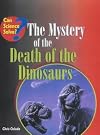 The Death of Dinosaurs (Can Science Solve?)