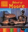 Henry Moore (Life and Work of)