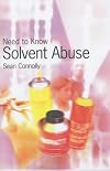 Solvent Abuse (Need to Know)