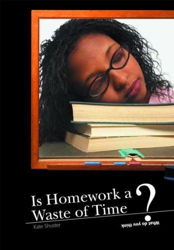 Cover of Is Homework a Waste of Time?