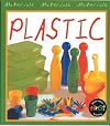 Plastic (Heinemann First Library: Materials)