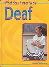 What Does it Mean to Be Deaf? (What Does it Mean to Be?)
