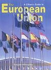 The European Union (Citizen's Guide to...S.)
