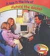 A Day in the Life of Harold the Doctor (A Day in the Life of)