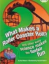 What Makes a Rollercoaster Roll? (Bug Club)