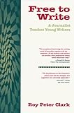 Free To Write A Journalist Teaches Young Writers