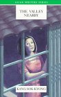 The Valley Nearby (Asian Writers Series (Heinemann))
