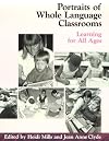 Portraits of Whole Language Classrooms: Learning for All Ages