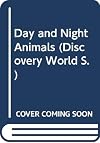Day and Night Animals (Discovery World)