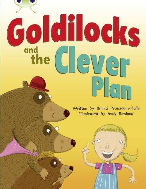 Goldilocks and The Clever Plan (By: Smriti Prasadam-Halls) cover