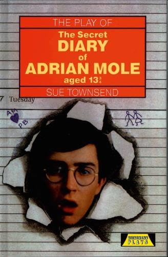 The Secret Diary of Adrian Mole Aged Thirteen and Three Quarters: The Play cover