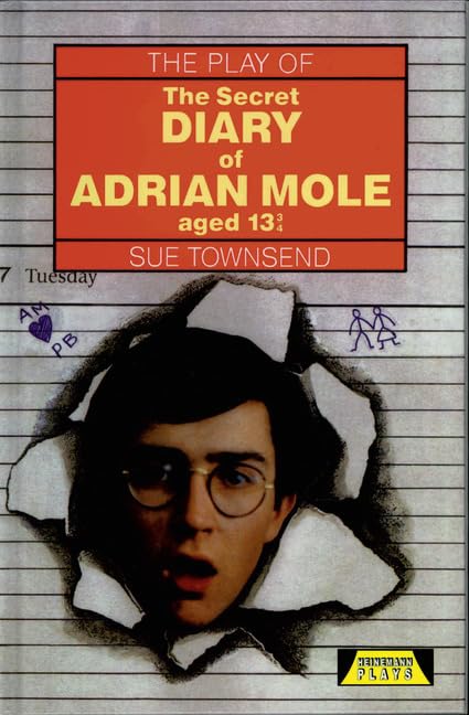 The Secret Diary of Adrian Mole Aged Thirteen and Three Quarters: The Play book cover