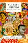 Unwinding Threads: Writing by Women in Africa