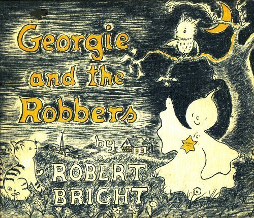 Cover of Georgie and the Robbers Bright