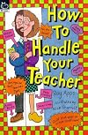 How to Handle Your Teacher