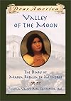 Valley of the Moon: The Diary Of Maria Rosalia de Milagros, Sonoma Valley, Alta California, 1846