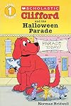 Clifford and the Halloween Parade (Scholastic Reader, Level 1)
