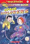 Space Explorers (The Magic School Bus Chapter Book, No. 4)